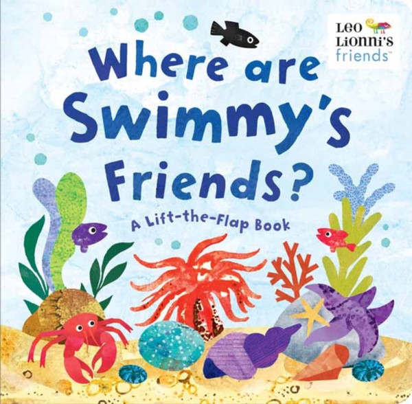Where Are Swimmy's Friends? : A Lift-the-Flap Book