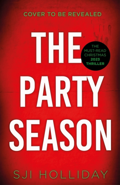 The Party Season : the most gripping and twisty Christmas detective thriller for 2023