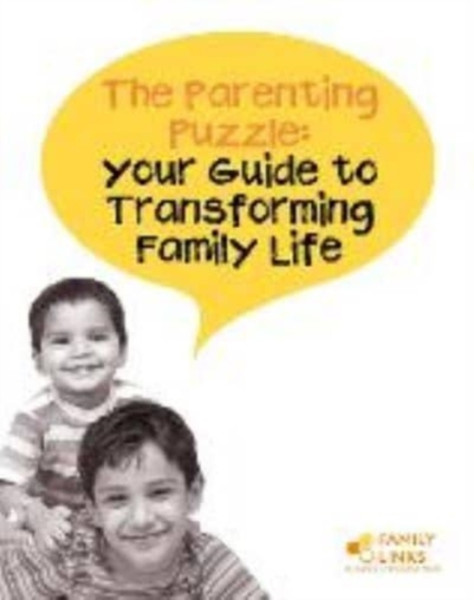 The Parenting Puzzle : Your Guide to Transforming Family Life