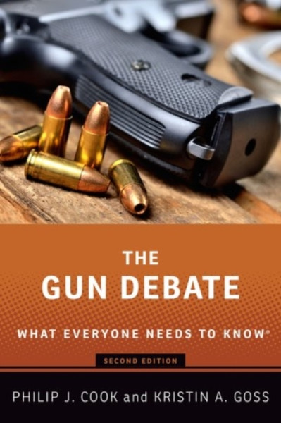 The Gun Debate : What Everyone Needs to Know (R)