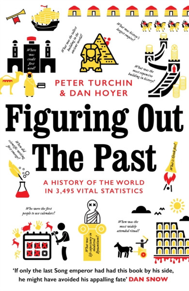 Figuring Out The Past : A History of the World in 3,495 Vital Statistics