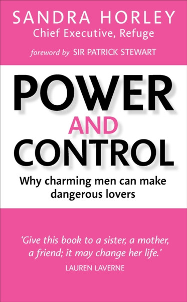 Power And Control : Why Charming Men Can Make Dangerous Lovers
