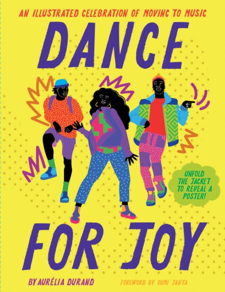 Dance for Joy : An Illustrated Celebration of Moving to Music