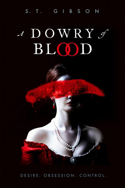 A Dowry of Blood : THE GOTHIC SUNDAY TIMES BESTSELLER