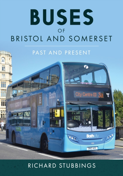 Buses of Bristol and Somerset : Past and Present