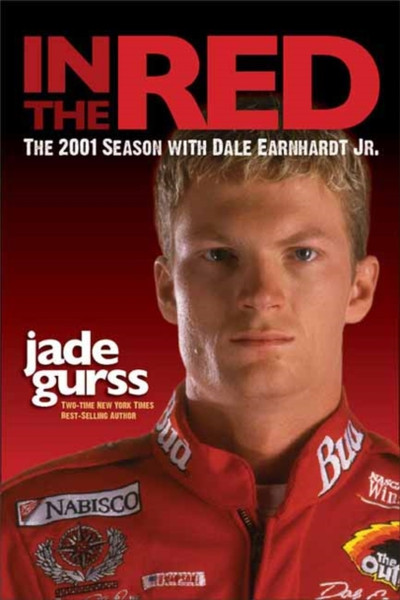 In the Red : The 2001 Season with Dale Earnhardt Jr.