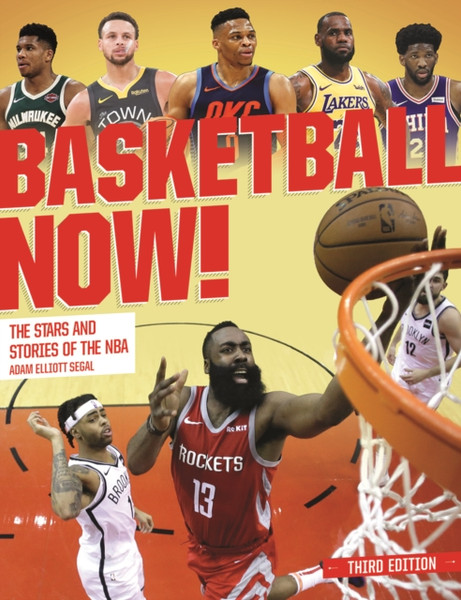 Basketball Now! : The Stars and the Stories of the NBA