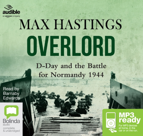 Overlord : D-Day and the Battle for Normandy 1944