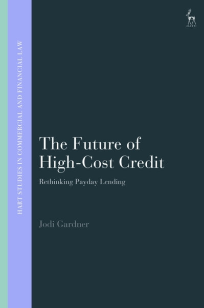 The Future of High-Cost Credit : Rethinking Payday Lending