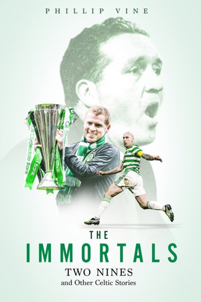 The Immortals : Two Nines and Other Celtic Stories