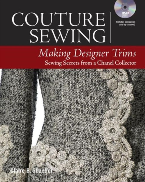 Couture Sewing : Making Designer Trims