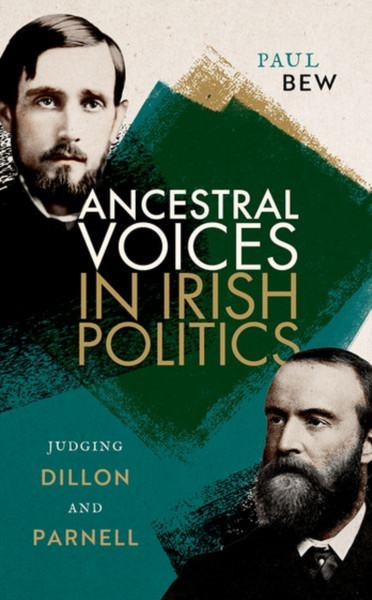 Ancestral Voices in Irish Politics : Judging Dillon and Parnell