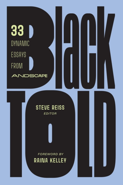 Blacktold : 33 Dynamic Essays from Andscape