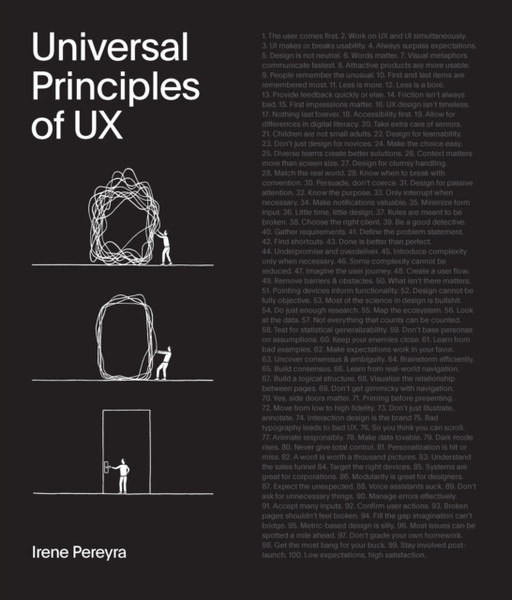 Universal Principles of UX : 100 Timeless Strategies to Create Positive Interactions between People and Technology