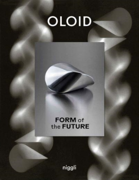 Oloid : Form of the Future
