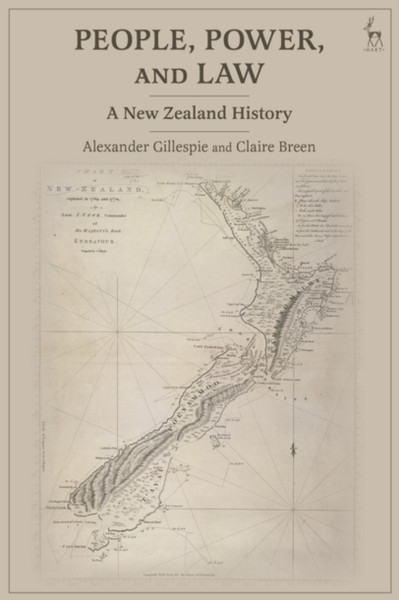 People, Power, and Law : A New Zealand History