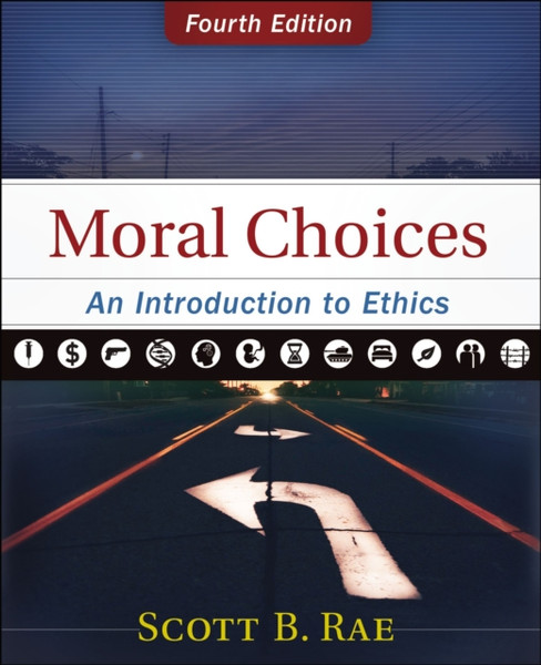 Moral Choices : An Introduction to Ethics