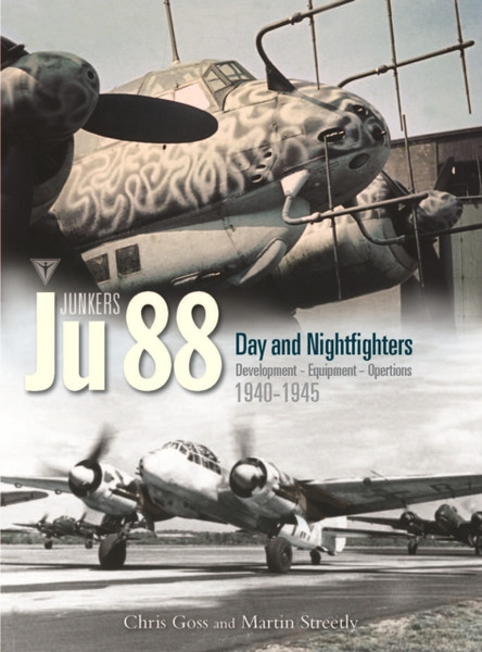 Junkers Ju 88 Volume 3 : Development, Equipment and Operations 1940-1945