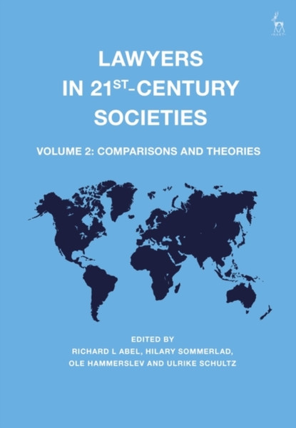 Lawyers in 21st-Century Societies : Vol. 2: Comparisons and Theories
