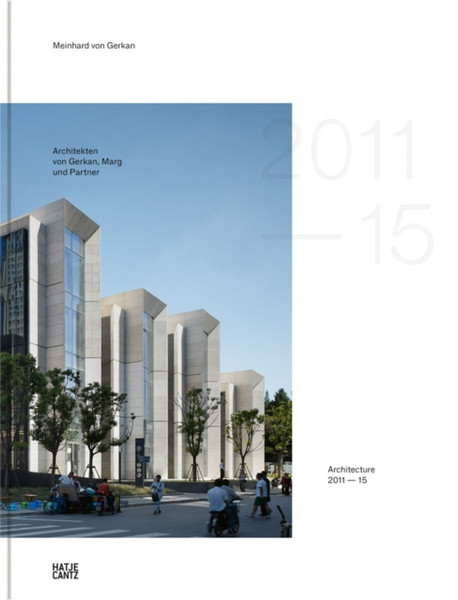 gmp * Architekten von Gerkan, Marg und Partner : Architecture 2011-2015, Vol. 13
