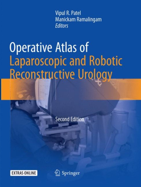 Operative Atlas of Laparoscopic and Robotic Reconstructive Urology : Second Edition