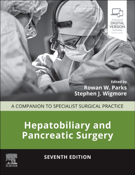 Hepatobiliary and Pancreatic Surgery : A Companion to Specialist Surgical Practice