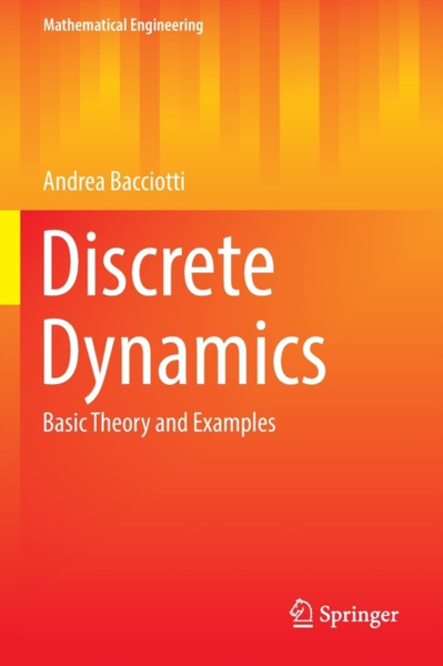 Discrete Dynamics : Basic Theory and Examples