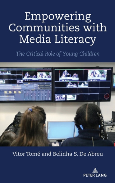 Empowering Communities with Media Literacy : The Critical Role of Young Children