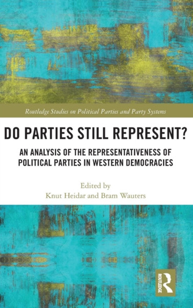 Do Parties Still Represent? : An Analysis of the Representativeness of Political Parties in Western Democracies