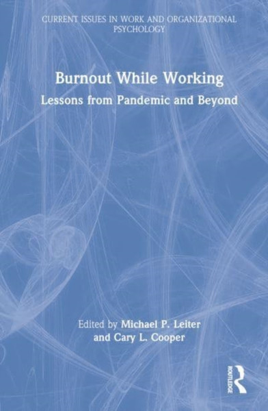 Burnout While Working : Lessons from Pandemic and Beyond