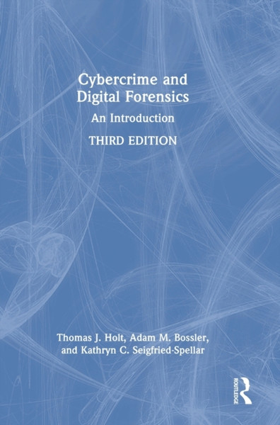 Cybercrime and Digital Forensics : An Introduction