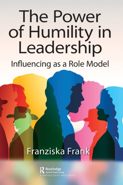 The Power of Humility in Leadership : Influencing as a Role Model