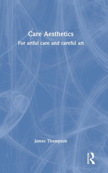 Care Aesthetics : For artful care and careful art