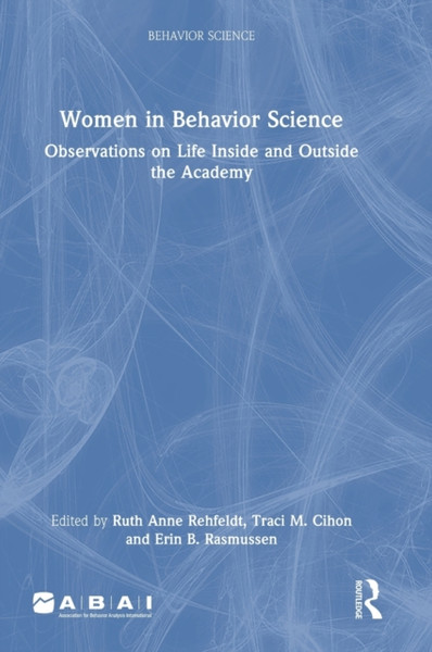 Women in Behavior Science : Observations on Life Inside and Outside the Academy