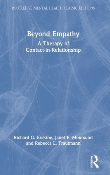 Beyond Empathy : A Therapy of Contact-in-Relationship
