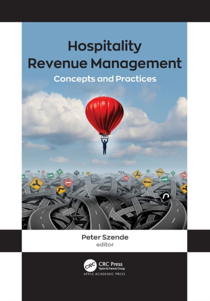 Hospitality Revenue Management : Concepts and Practices