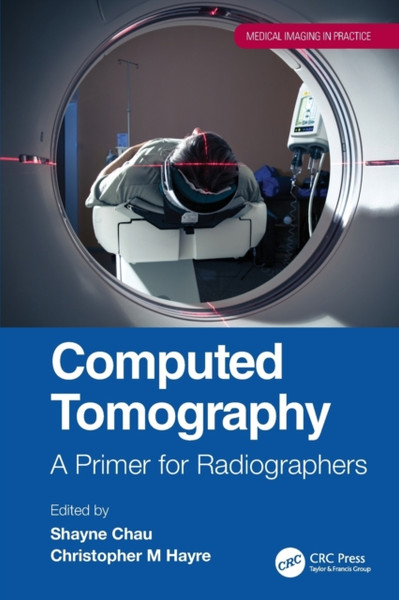 Computed Tomography : A Primer for Radiographers