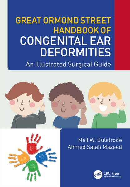 Great Ormond Street Handbook of Congenital Ear  Deformities : An Illustrated Surgical Guide