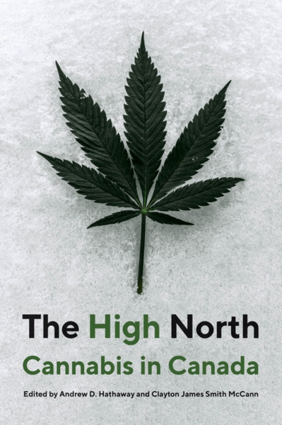 The High North : Cannabis in Canada
