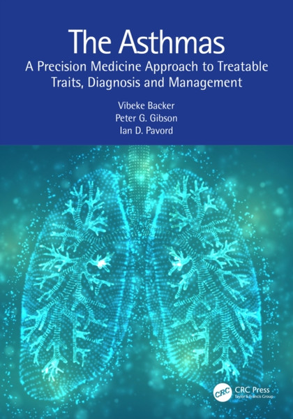 The Asthmas : A Precision Medicine Approach to Treatable Traits, Diagnosis and Management