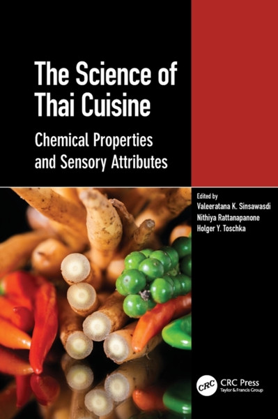 The Science of Thai Cuisine : Chemical Properties and Sensory Attributes