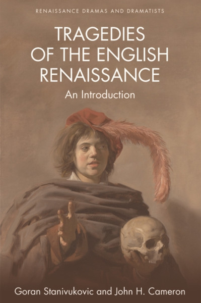 Tragedies of the English Renaissance : An Introduction