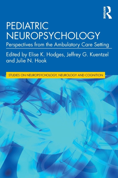 Pediatric Neuropsychology : Perspectives from the Ambulatory Care Setting