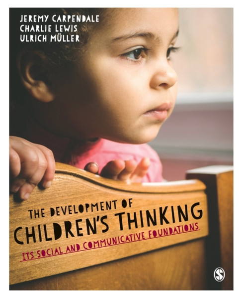 The Development of Children's Thinking : Its Social and Communicative Foundations