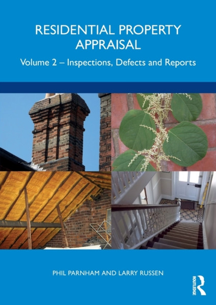 Residential Property Appraisal : Volume 2: Inspections, Defects and Reports