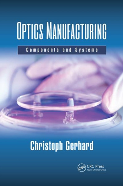 Optics Manufacturing : Components and Systems