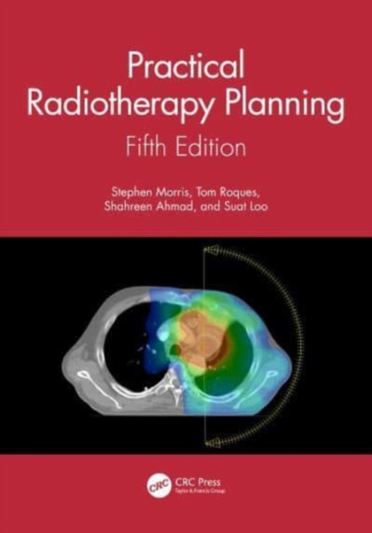 Practical Radiotherapy Planning : Fifth Edition