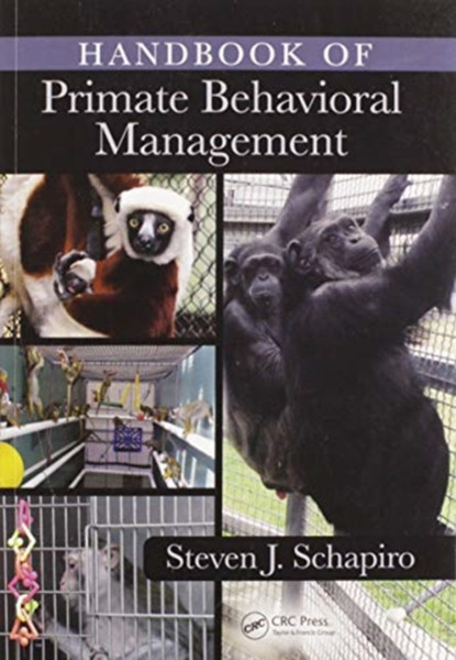 Handbook of Primate Behavioral Management