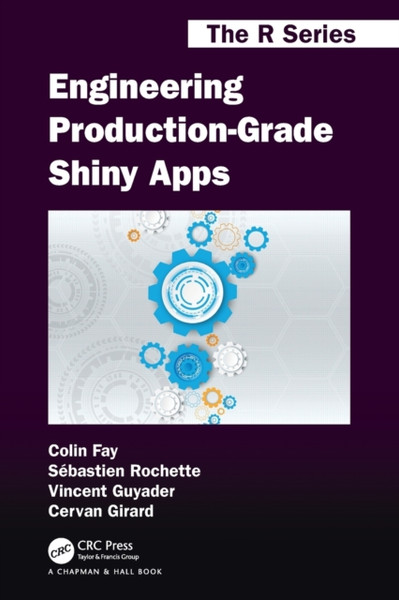 Engineering Production-Grade Shiny Apps