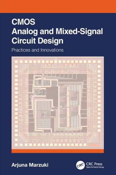 CMOS Analog and Mixed-Signal Circuit Design : Practices and Innovations